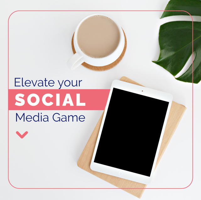 Elevate your Social Media Game